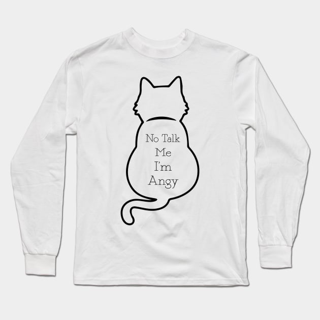 CAT - No Talk Me I'm Angy Lol Cat Long Sleeve T-Shirt by TrendyStitch